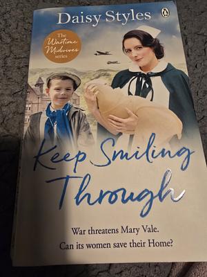Keep Smiling Through by Daisy Styles