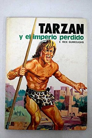 Tarzan y el imperio perdido by Edgar Rice Burroughs