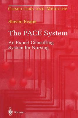 The Pace System: An Expert Consulting System for Nursing by Steven Evans