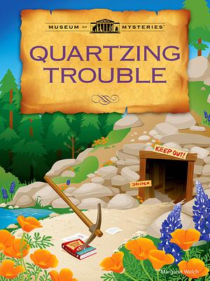 Quartzing Trouble by Margaret Welch