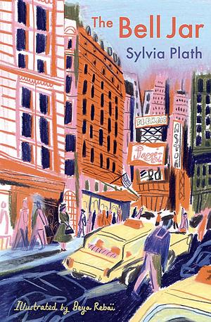 The Bell Jar: The Illustrated Edition by Sylvia Plath