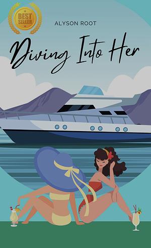 Diving Into Her by Alyson Root