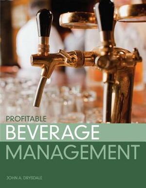 Drysdale: Profitab Beverage Manageme by John Drysdale