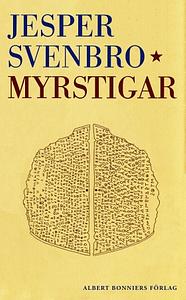 Myrstigar by Jesper Svenbro