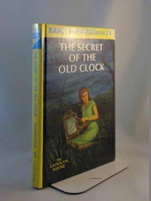 SECRET OF THE OLD CLOCK by Carolyn Keene, Carolyn Keene