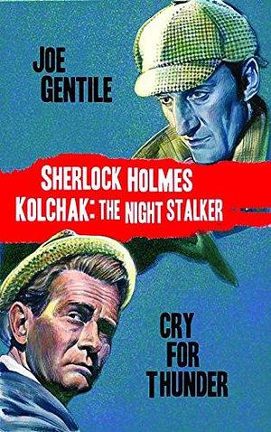 Sherlock Holmes & Kolchak the Night Stalker: Cry for Thunder by Joe Gentile, Doug Klauba