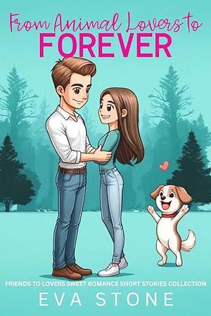 From Animal Lovers to Forever Collection by Eva Stone, Eva Stone