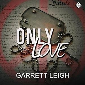 Only Love by Garrett Leigh