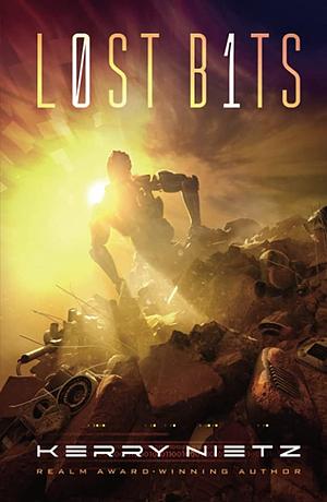 Lost Bits by Kerry Nietz