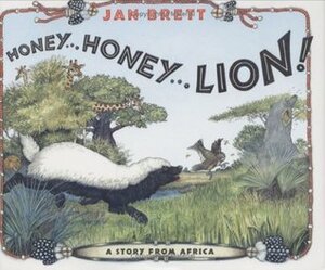 Honey... Honey... Lion! by Jan Brett