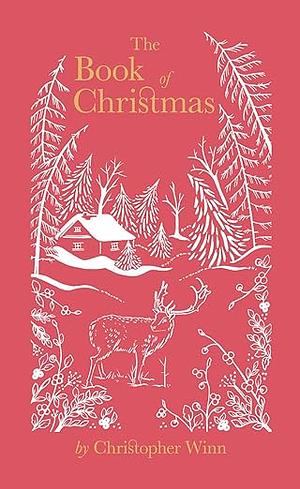 The Book of Christmas: The Hidden Stories Behind Our Festive Traditions by Christopher Winn