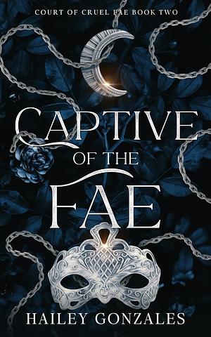 Captive of the Fae by Hailey Gonzales