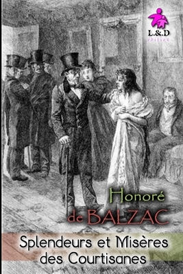 Splendeurs et misères des courtisanes by Honoré de Balzac