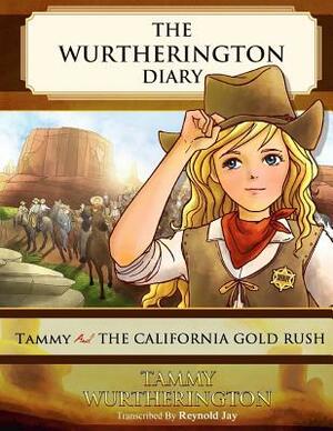 Tammy and the California Gold Rush by Reynold Jay