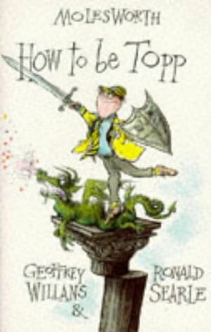 How to Be Topp by Ronald Searle, Geoffrey Willans