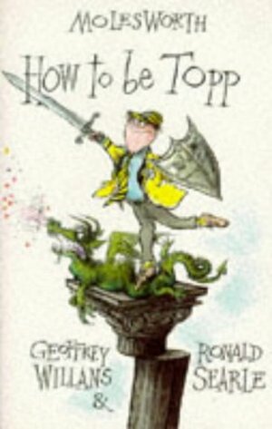 How to Be Topp by Geoffrey Willans, Ronald Searle