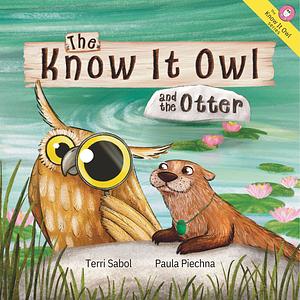 The Know it Owl and the Otter by Terri Sabol