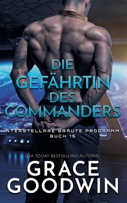 Die Gefährtin des Commanders by Grace Goodwin