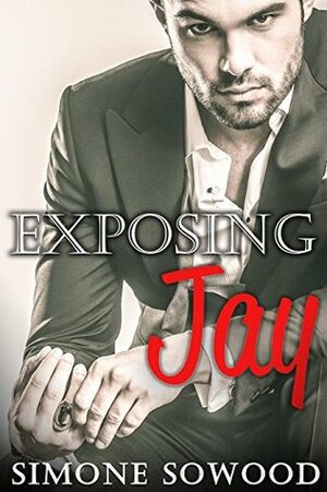 Exposing Jay by Simone Sowood