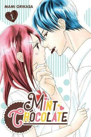 Mint Chocolate, Vol. 1 by Mami Orikasa