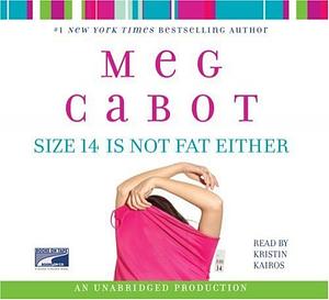 Size 14 Is Not Fat Either by Meg Cabot