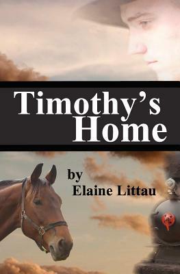 Timothy's Home: Nan's Heritage Series by Elaine Littau