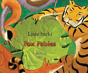 Fox Fables [English/Polish Edition] by Dawn Casey