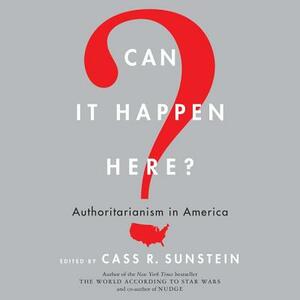 Can It Happen Here?: Authoritarianism in America by Bruce Ackerman
