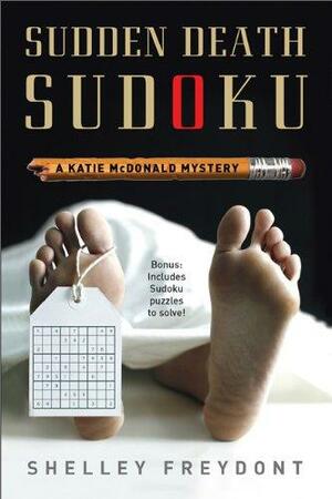 Todesrätsel: Ein Sudoku-Krimi by Shelley Freydont