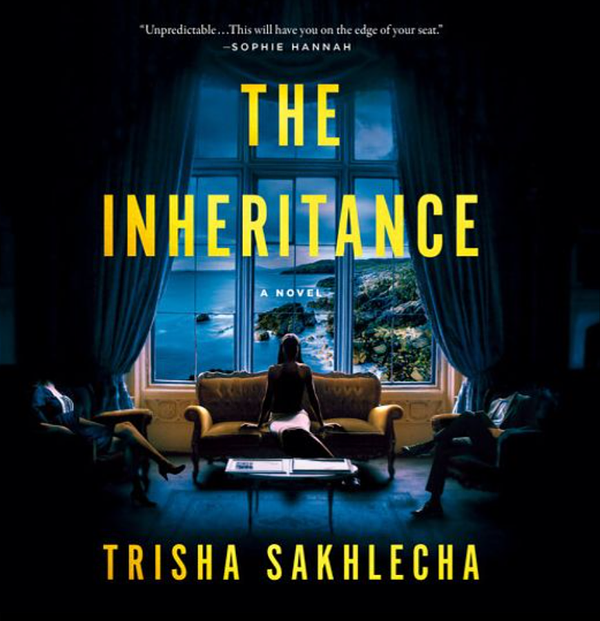 The Inheritance: A Novel by Trisha Sakhlecha | The StoryGraph