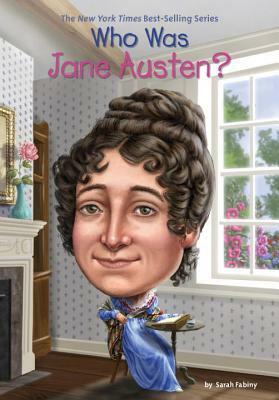 Who Was Jane Austen? by Jerry Hoare, Sarah Fabiny