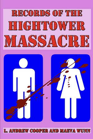 Records of the High tower Massacre  by Maeva Wunn, L. Andrew Cooper