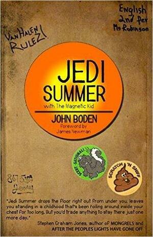 Jedi Summer With The Magnetic Kid by John Boden