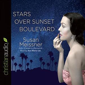 Stars Over Sunset Boulevard by Susan Meissner