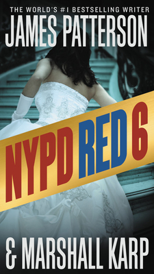 NYPD Red 6 by Marshall Karp, James Patterson