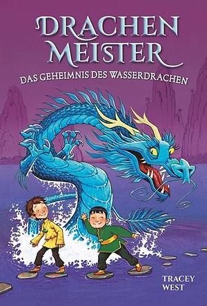 Das Geheimnis des Wasserdrachen by Tracey West, Graham Howells