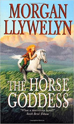 The Horse Goddess by Morgan Llywelyn