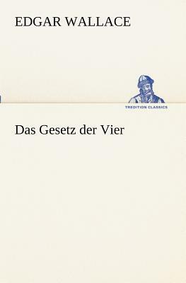 Das Gesetz Der Vier by Edgar Wallace