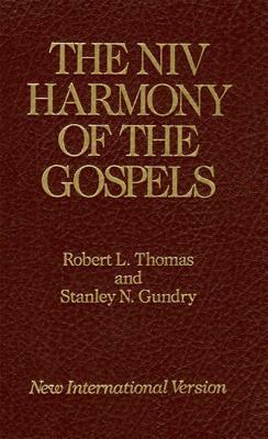 The NIV Harmony of the Gospels: With Explanations and Essays by Stanley N. Gundry