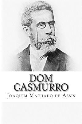 Dom Casmurro by Machado de Assis