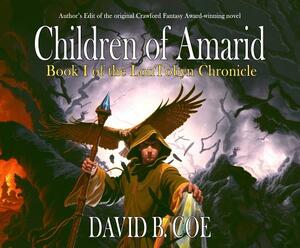 Children of Amarid by David B. Coe