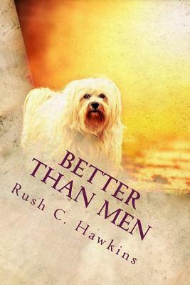 Better Than Men by Rush C. Hawkins