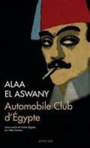 Automobile Club d'Egypte by Alaa Al Aswany