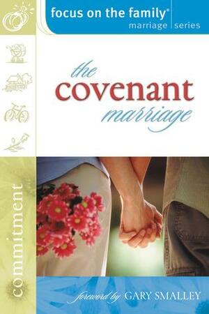 The Covenant Marriage by Focus on the Family