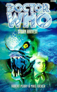 Doctor Who: Storm Harvest by Robert Perry, Mike Tucker