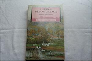 Life in a Devon Village by Henry Williamson