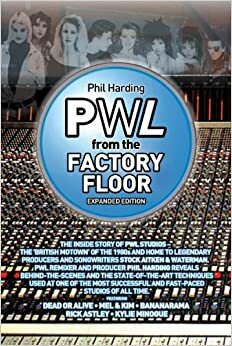 PWL: From the Factory Floor by Phil Harding