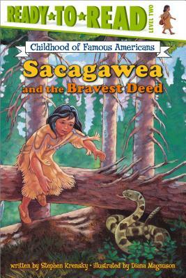 Sacagawea and the Bravest Deed by Stephen Krensky