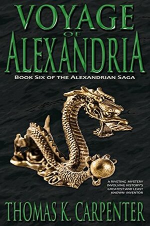 Voyage of Alexandria by Thomas K. Carpenter