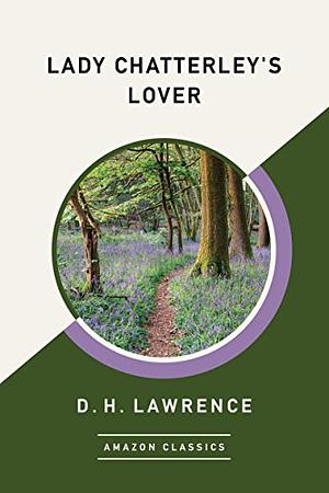 Lady Chatterley‘s Lover(AmazonClassic) by D.H. Lawrence